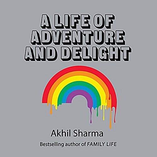 A Life of Adventure and Delight (Audio CD)