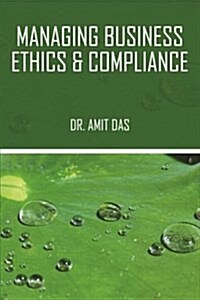 Managing Business Ethics & Compliance (Paperback)