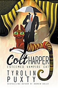 Colt Harper: Esteemed Vampire Cat (Paperback)