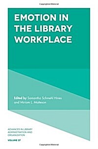 Emotion in the Library Workplace (Hardcover)