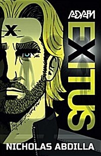 Adam Exitus: Book One: Adam X (Paperback)