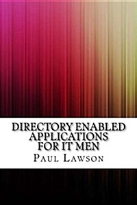 Directory Enabled Applications for It Men (Paperback)