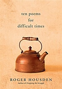 Ten Poems for Difficult Times (Hardcover)