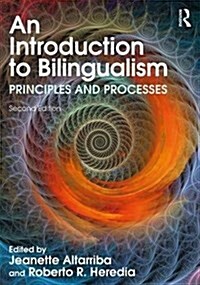 An Introduction to Bilingualism : Principles and Processes (Paperback, 2 ed)