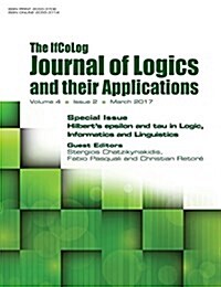 Ifcolog Journal of Logics and Their Applications. Hilberts Epsilon and Tau in Logic, Informatics and Linguistics: Volume 4, Number 2, March 2017 (Paperback)