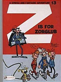 Spirou & Fantasio 13 - Z is for Zorglub (Paperback)