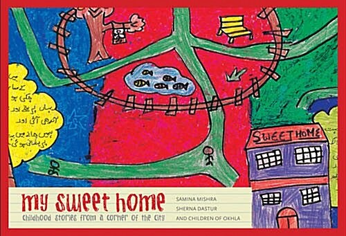 My Sweet Home: Childhood Stories from a Corner of the City (Paperback)