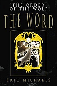 The Order of the Wolf: The Word (Paperback)