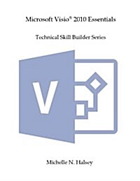 Microsoft VISIO 2010 Essentials (Paperback)