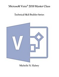 Microsoft VISIO 2010 Master Class (Paperback)