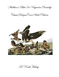 Audubons Plate 76 Virginian Partridge: Class Designs Cross Stitch Pattern (Paperback)