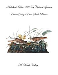 Audubons Plate 108 Fox Colored Sparrow: Classic Designs Cross Stitch Pattern (Paperback)
