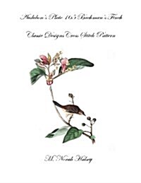 Audubons Plate 165 Bachmans Finch: Classic Designs Cross Stitch Pattern (Paperback)