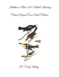 Audubons Plate 388 Nuttalls Starling: Classic Designs Cross Stitch Pattern (Paperback)