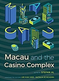 Macau and the Casino Complex (Paperback)