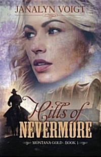 Hills of Nevermore: An Inspirational Historical Romance (Paperback)