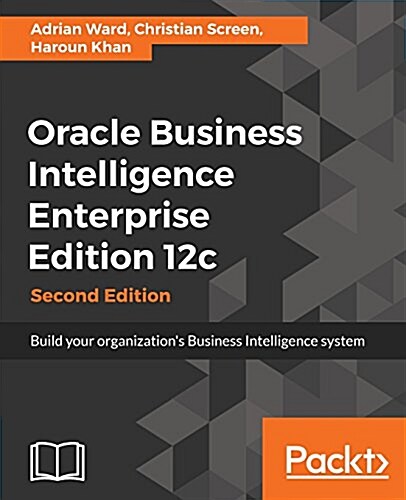 Oracle Business Intelligence Enterprise Edition 12c - (Paperback, 2 Revised edition)