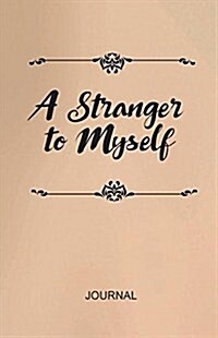 A Stranger to Myself Journal (Paperback)