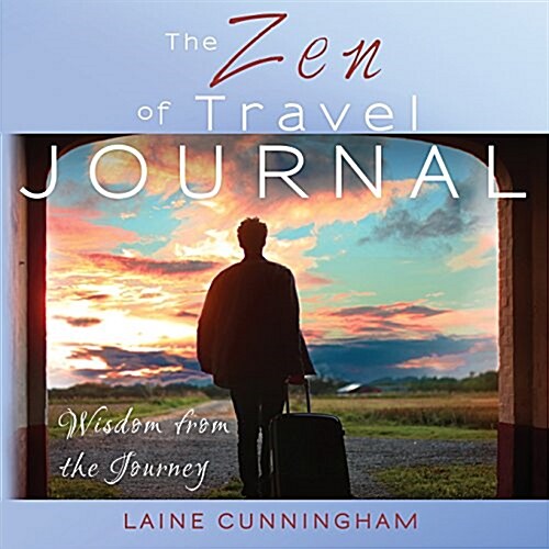 The Zen of Travel Journal: Large Journal, Lined, 8.5x8.5 (Paperback)