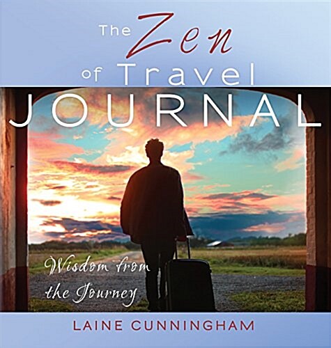 The Zen of Travel Journal: Large Journal, Lined, 8.5x8.5 (Hardcover)