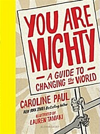 You Are Mighty: A Guide to Changing the World (Hardcover)