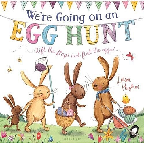 Were Going on an Egg Hunt: A Lift-The-Flap Adventure (Board Books)