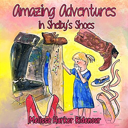 Amazing Adventures in Shelbys Shoes (Paperback)