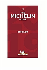 Michelin Guide Chicago 2018 : Restaurants (Paperback, 8 ed)