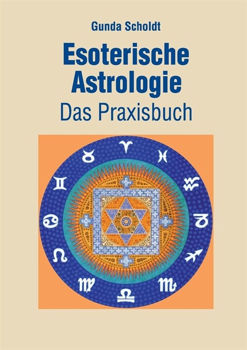 Esoterische Astrologie: Das Praxisbuch (Paperback)