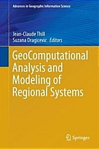 Geocomputational Analysis and Modeling of Regional Systems (Hardcover, 2018)
