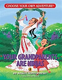 Your Grandparents Are Ninjas (Paperback)