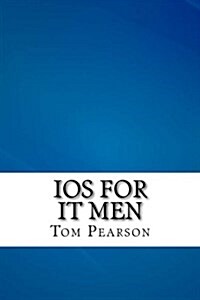 IOS for It Men (Paperback)