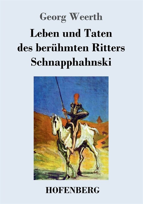 Leben Und Taten Des Ber?mten Ritters Schnapphahnski (Paperback)