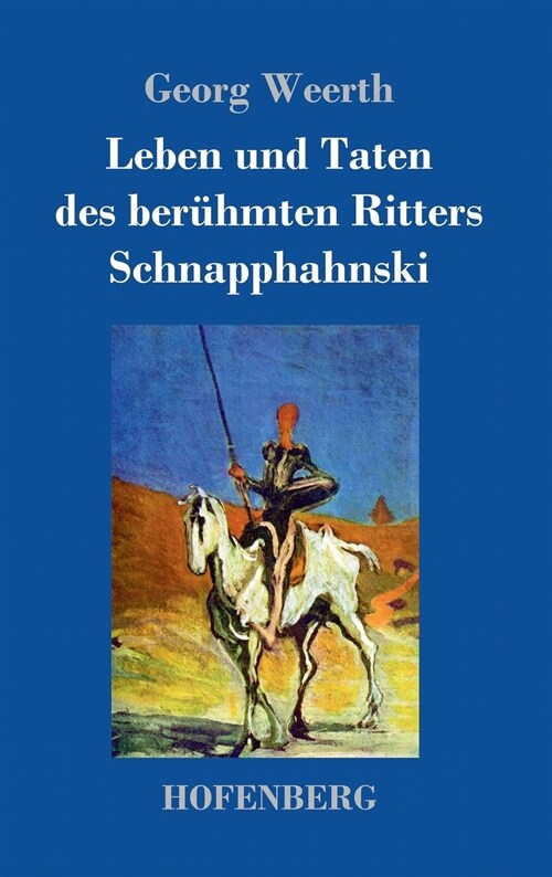 Leben Und Taten Des Ber?mten Ritters Schnapphahnski (Hardcover)