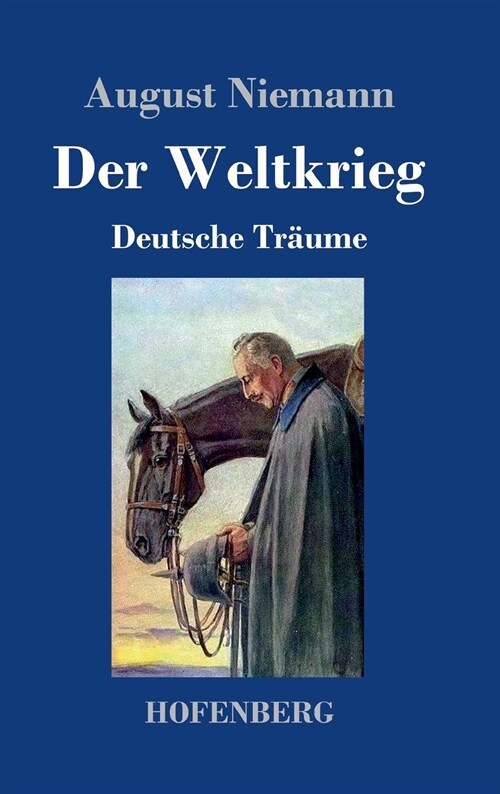 Der Weltkrieg: Deutsche Tr?me (Hardcover)