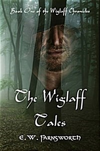 The Wiglaff Tales: Book One of the Wiglaff Chronicles (Paperback)