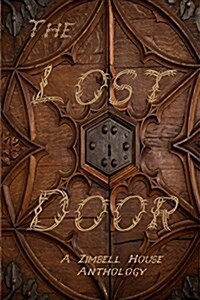 The Lost Door: A Zimbell House Anthology (Paperback)