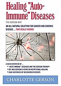 Healing Auto-Immune Diseases: The Gerson Way (Paperback)