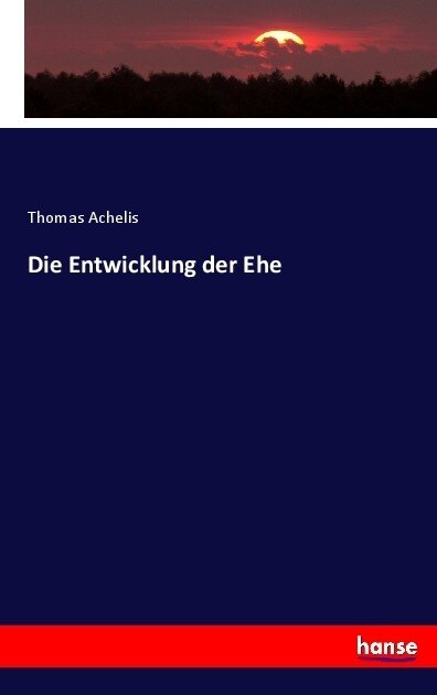 Die Entwicklung Der Ehe (Paperback)