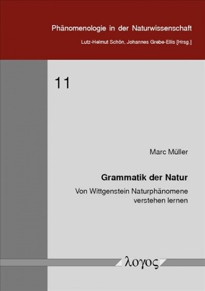 Grammatik Der Natur: Von Wittgenstein Naturphanomene Verstehen Lernen (Paperback)