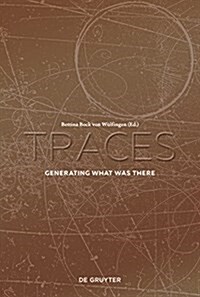 Traces: Generating What Was There (Paperback)