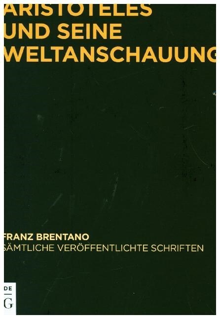 Aristoteles Und Seine Weltanschauung (Hardcover)