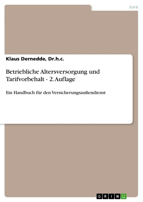 Betriebliche Altersversorgung und Tarifvorbehalt - 2. Auflage: Ein Handbuch f? den Versicherungsau?ndienst (Paperback)