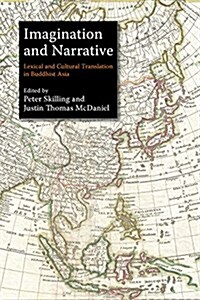 Imagination and Narrative: Lexical and Cultural Translation in Buddhist Asia (Paperback)