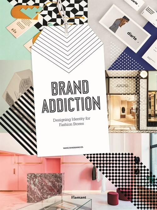 Brand Addiction: Designing Identity for Fashion Stores. (Hardcover)