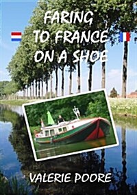 Faring to France on a Shoe (Paperback)