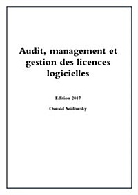 Audit, Management Et Gestion Des Licences Logicielles (Paperback)
