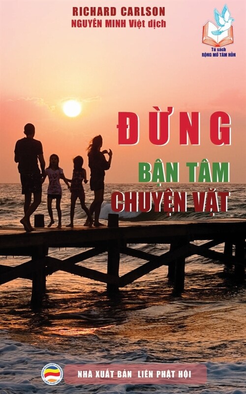 Đừng bận t? chuyện vặt: 100 lời khuy? gi? bảo vệ hạnh ph? gia đ?h (Paperback)