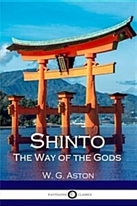 Shinto: The Way of the Gods (Paperback)