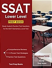 SSAT Lower Level Prep Book: Study Guide & Practice Test Questions for the SSAT Elementary Level Test (Paperback)